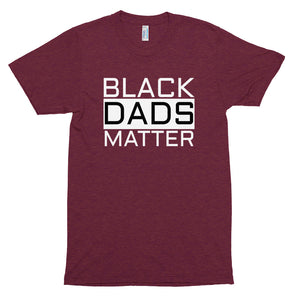 Black Dads Matter (Unisex Tri-Blend Track Shirt)